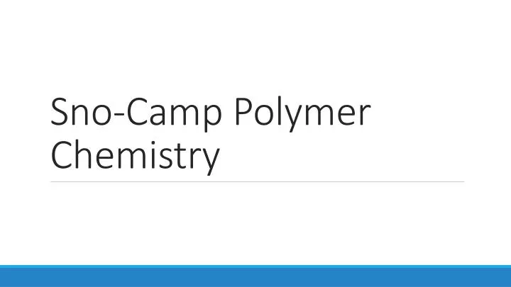 sno camp polymer chemistry