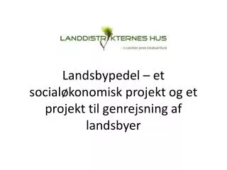 landsbypedel et social konomisk projekt og et projekt til genrejsning af landsbyer