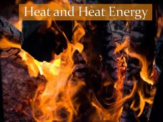 Heat and Heat Energy