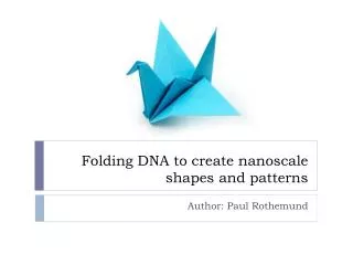 Folding DNA to create nanoscale shapes and patterns