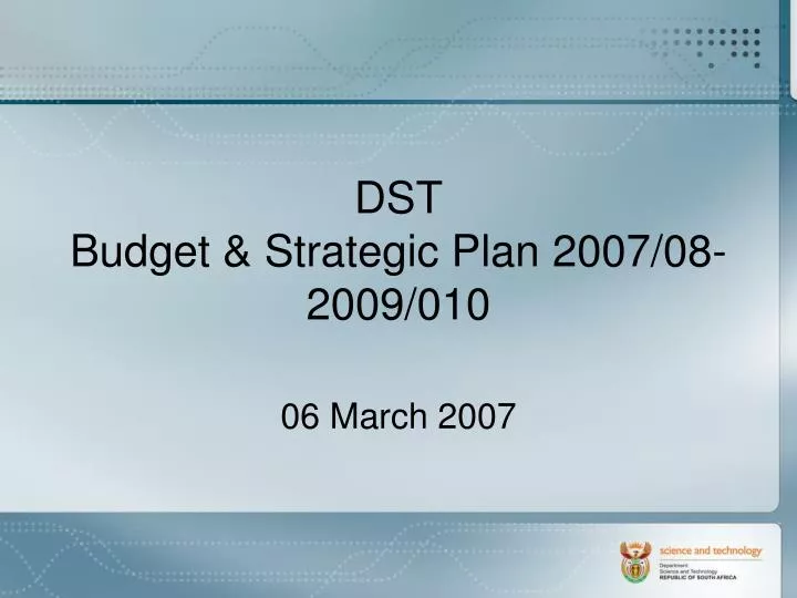 dst budget strategic plan 2007 08 2009 010