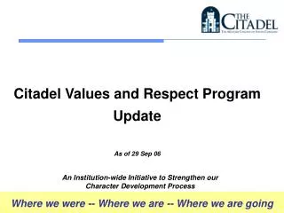 Citadel Values and Respect Program Update As of 29 Sep 06