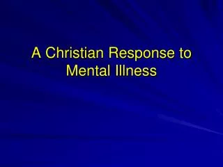 A Christian Response to Mental Illness