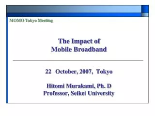22 October , 2007, Tokyo Hitomi Murakami, Ph. D Professor, Seikei University