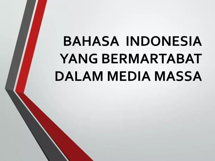 bahasa indonesia yang bermartabat dalam media massa