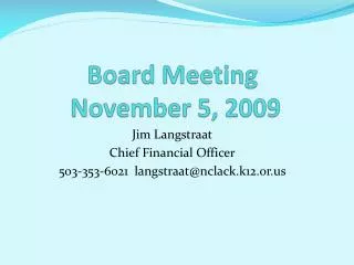 Board Meeting November 5, 2009