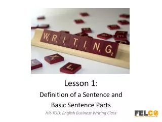 Lesson 1: Definition of a Sentence and Basic Sentence Parts