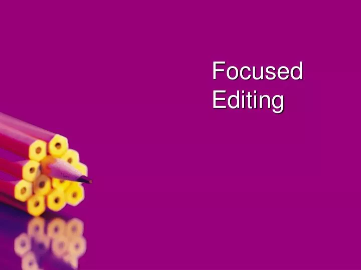 focused editing