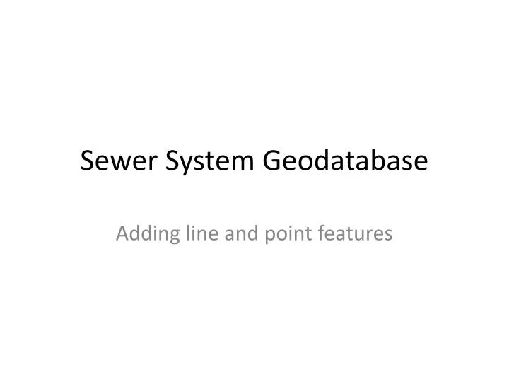 sewer s ystem g eodatabase