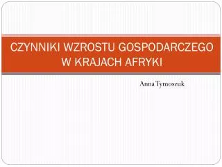 czynniki wzrostu gospodarczego w krajach afryki
