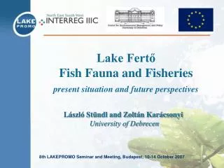 Lake Fert? Fish Fauna and Fisheries present situation and future perspectives