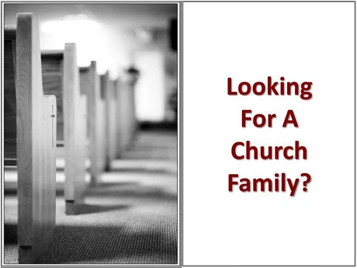 looking for a church family