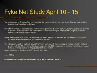 Fyke Net Study April 10 - 15