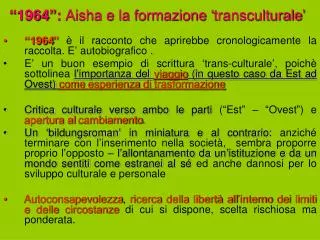 “1964”: Aisha e la formazione ‘transculturale’