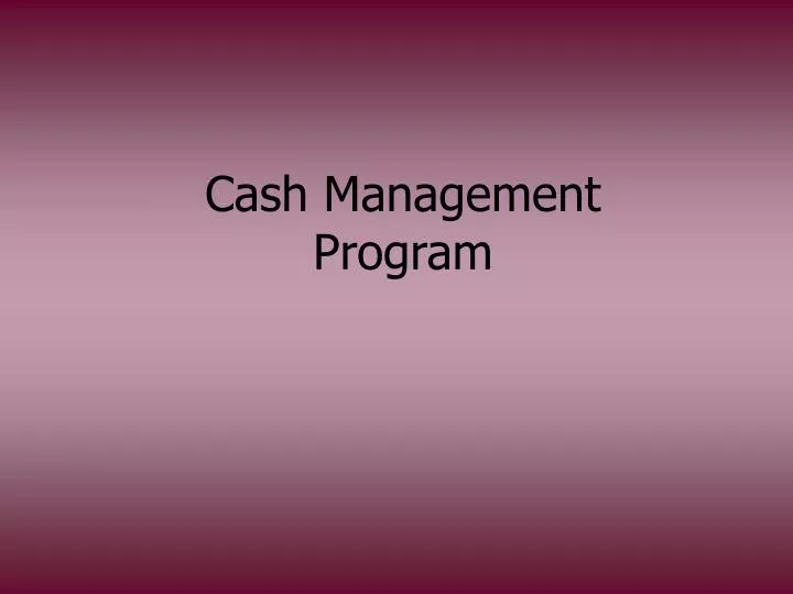 cash management program