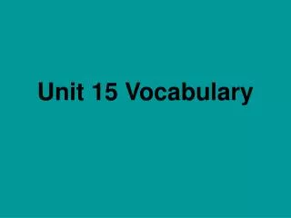 Unit 15 Vocabulary