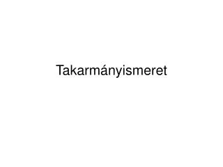 takarm nyismeret