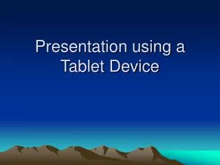 Presentation using a Tablet Device