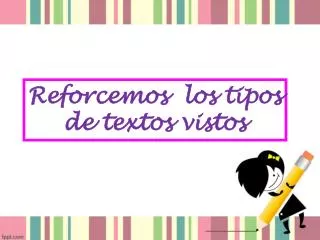 reforcemos los tipos de textos vistos