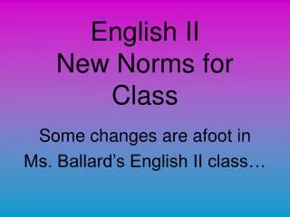 English II New Norms for Class