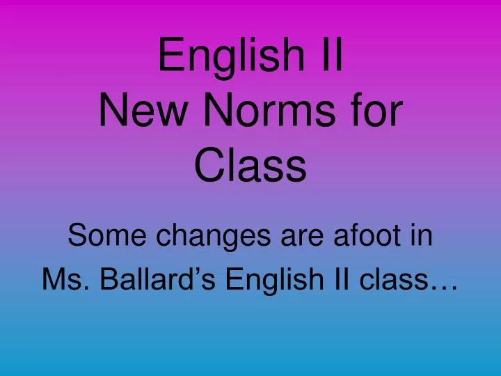 english ii new norms for class