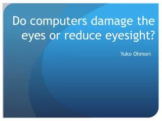 Do computers damage the eyes or reduce eyesight?
