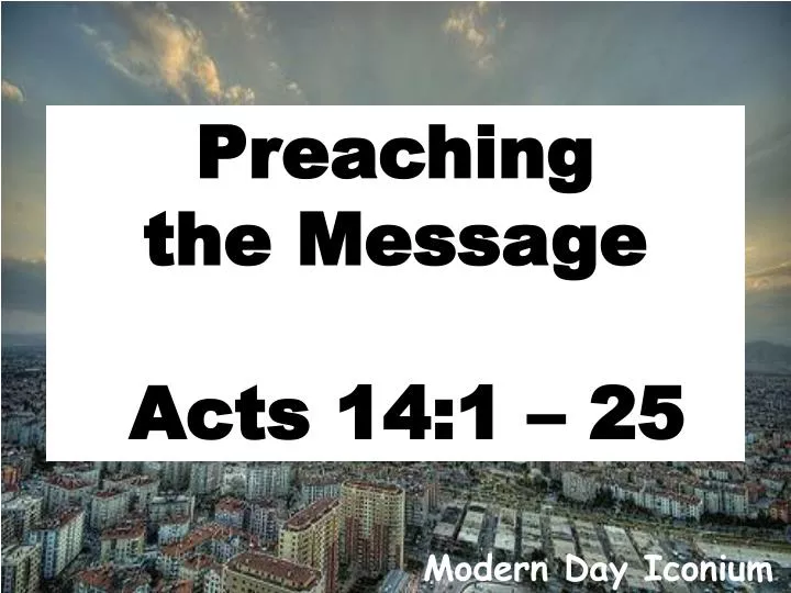 preaching the message acts 14 1 25
