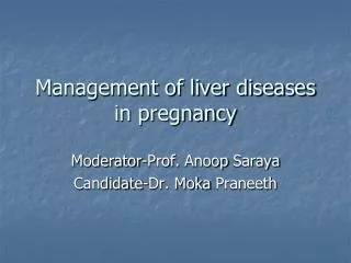 Management of liver diseases in pregnancy