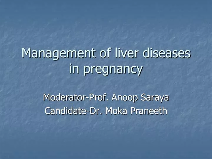 management of liver diseases in pregnancy