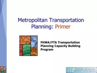 Metropolitan Transportation Planning: Primer