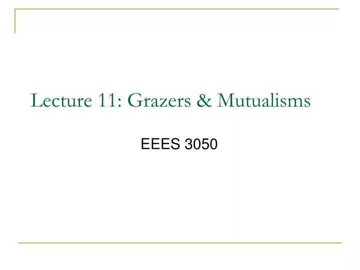 lecture 11 grazers mutualisms