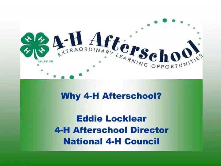 why 4 h afterschool eddie locklear 4 h afterschool director national 4 h council
