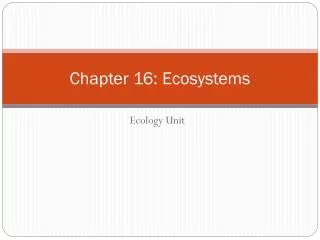 Chapter 16: Ecosystems