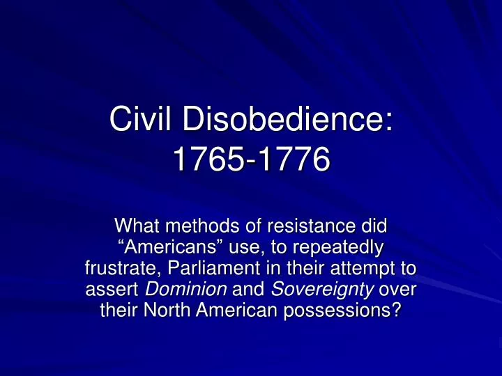 civil disobedience 1765 1776