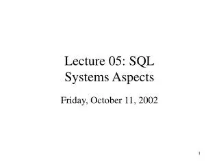lecture 05 sql systems aspects