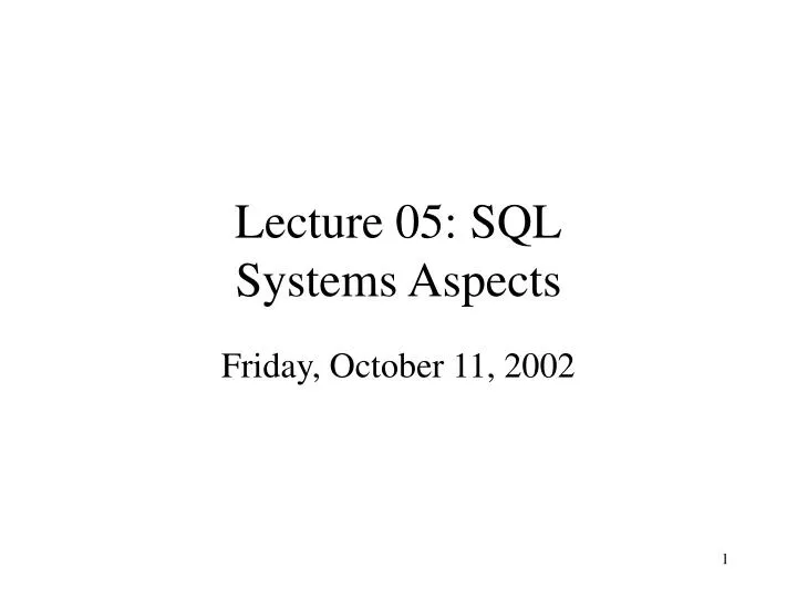 lecture 05 sql systems aspects