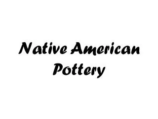 Native American Pottery