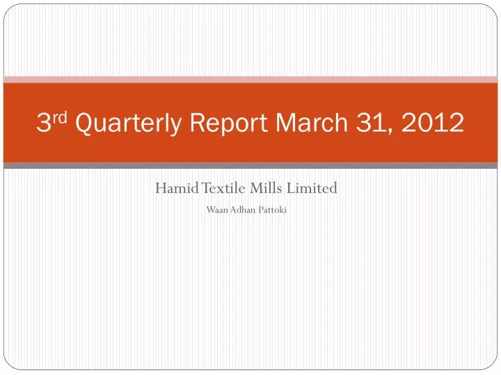 3 rd quarterly report march 31 2012