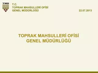 t c toprak mahsuller of s genel m d rl 22 07 2013