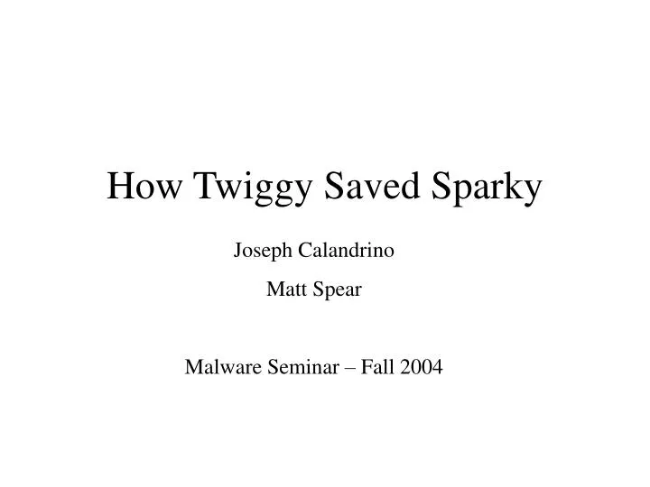 how twiggy saved sparky