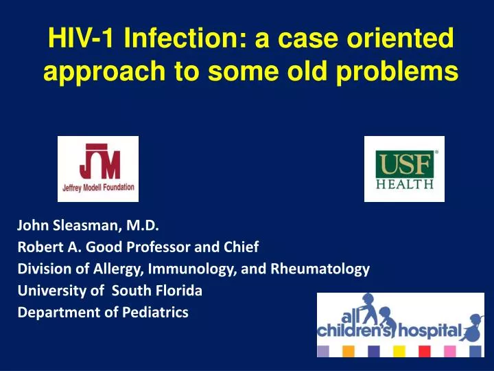 hiv 1 infection a case oriented approach to some old problems