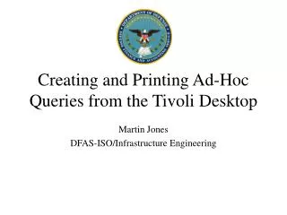 Creating and Printing Ad-Hoc Queries from the Tivoli Desktop