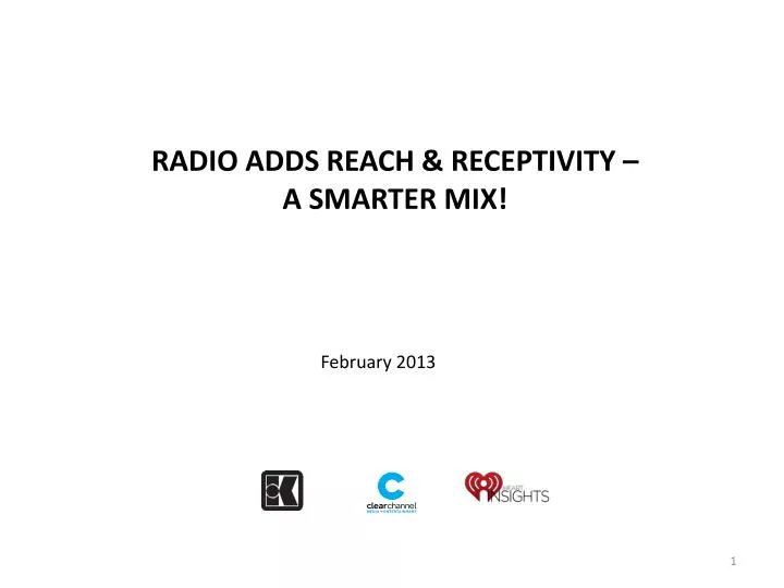 radio adds reach receptivity a smarter mix