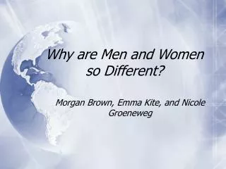 Why are Men and Women so Different?
