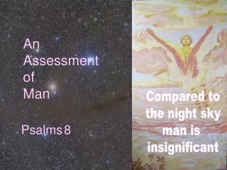 Compared to the night sky man is insignificant