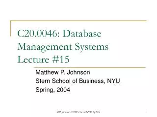 C20.0046: Database Management Systems Lecture #15