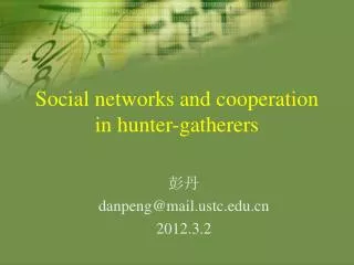 social networks and cooperation in hunter gatherers