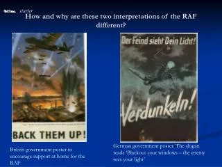 How and why are these two interpretations of the RAF different?