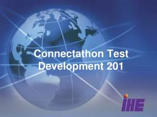 Connectathon Test Development 201