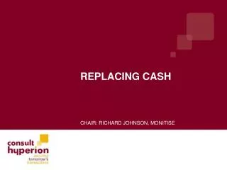 Replacing cash